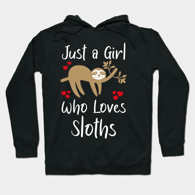 Just A Girl Who Loves Sloths Hoodie by DragonTees